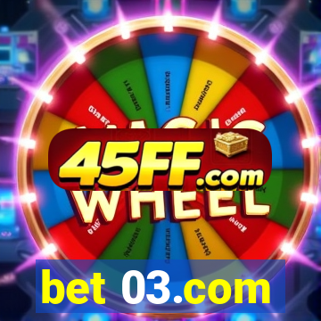 bet 03.com
